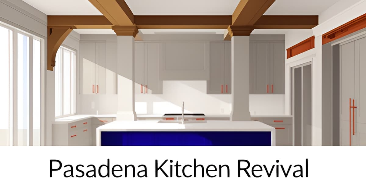 Kitchen Remodel in Pasadena: Permit and Design Notes for Older Homes